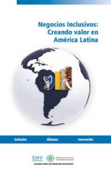 Negocios Inclusivos: Creando valor en América Latina 